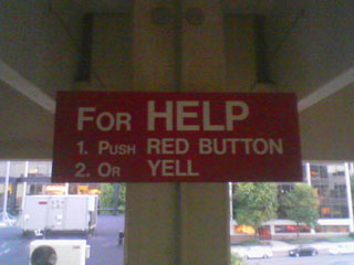 FOR HELP / 1. PUSH RED BUTTON / 2. OR YELL