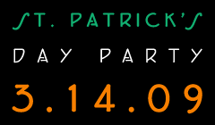 St. Patrick's Day party / 3.14.09
