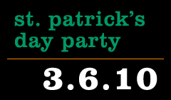 St. Patrick's Day Party / 3.6.10